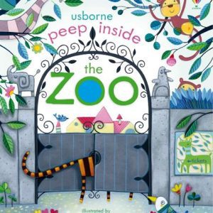Peep Inside The Zoo by Anna Milbourne
