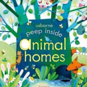 Peep inside animal homes by Anna Milbourne
